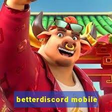 betterdiscord mobile